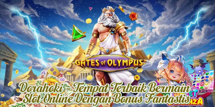 Dorahoki – Tempat Terbaik Bermain Slot Online Dengan Bonus Fantastis